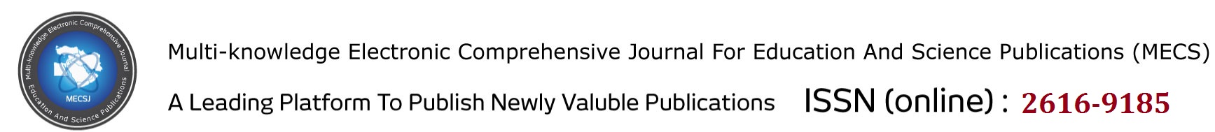 Multi-Knowledge Electronic Comprehensive Journal For Education & Science Publications ( MECSJ )